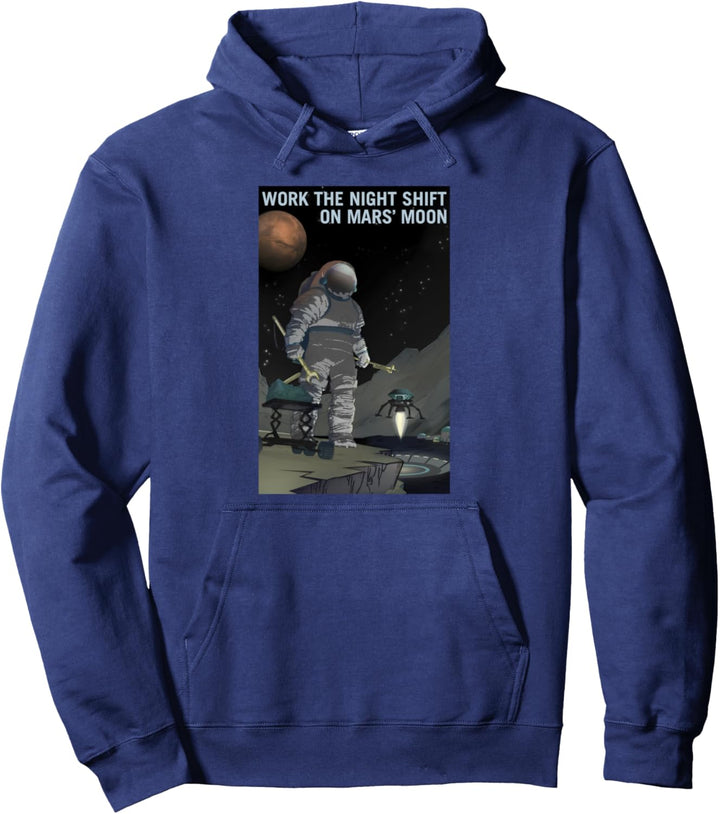 NASA Work The Night Shift On Mars' Moon Text Poster Pullover Hoodie