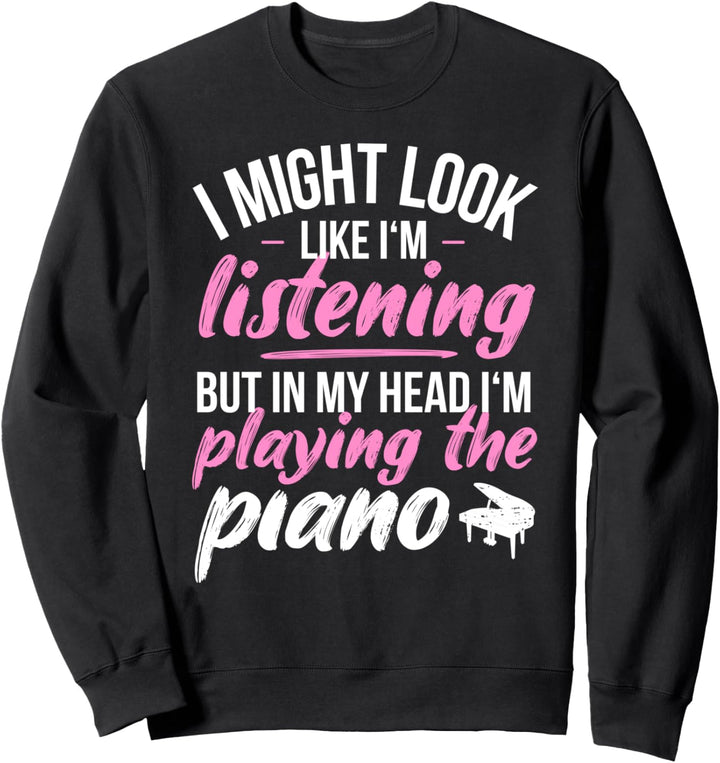 Lustiger Klavier Spruch Pianist Klavierspieler Piano Musiker Sweatshirt