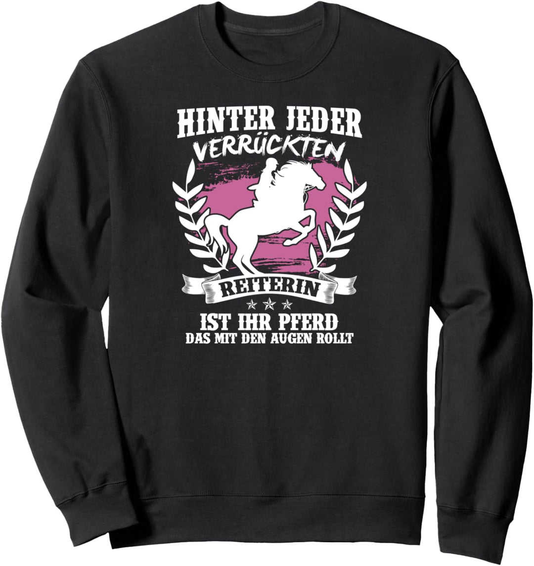Pferd Reiterin Motiv mit Spruch für Reitsport Fans Sweatshirt
