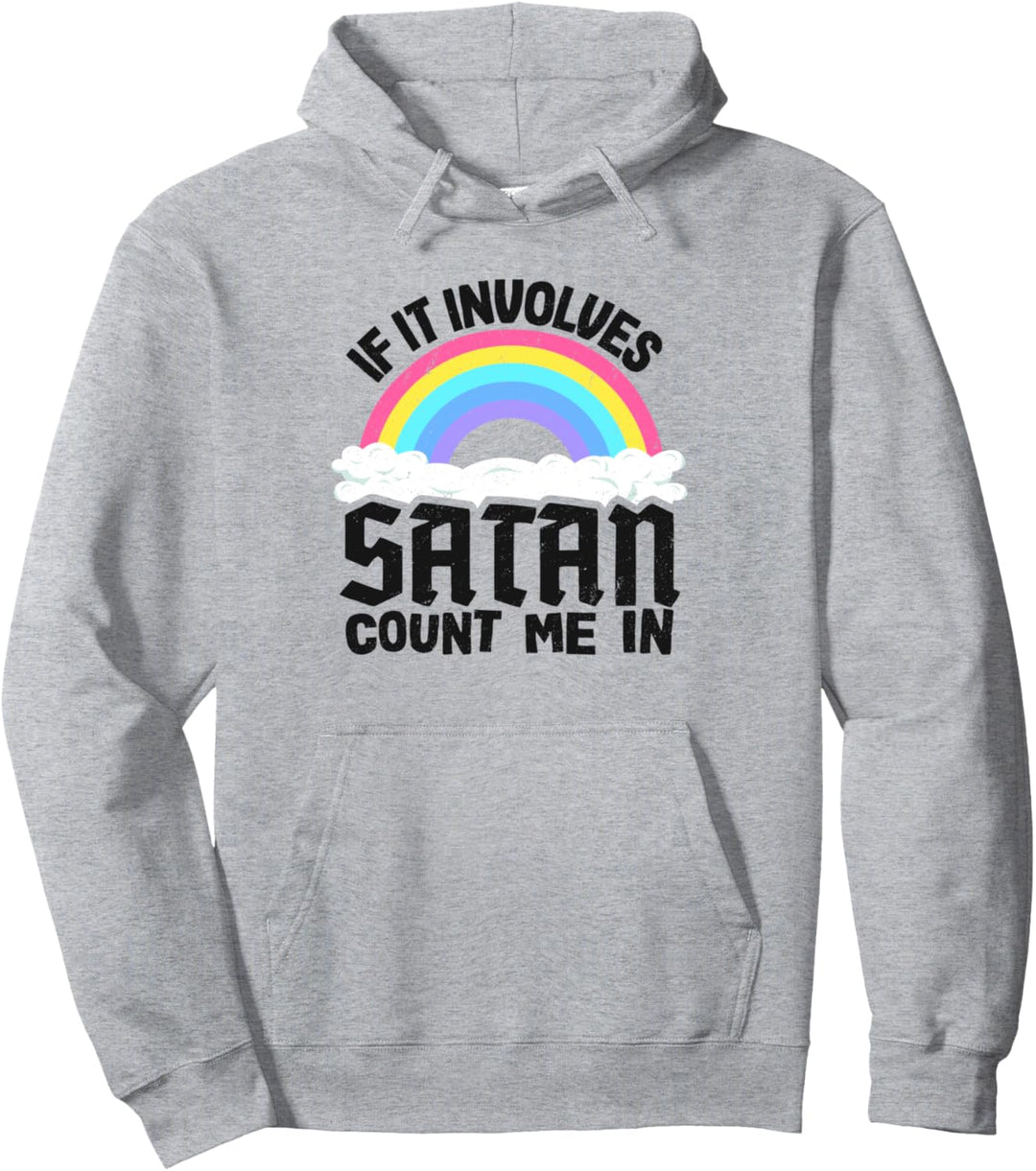 Wenn es um Satan geht, zähle mich in Rainbow Goth Metal Band Pullover Hoodie