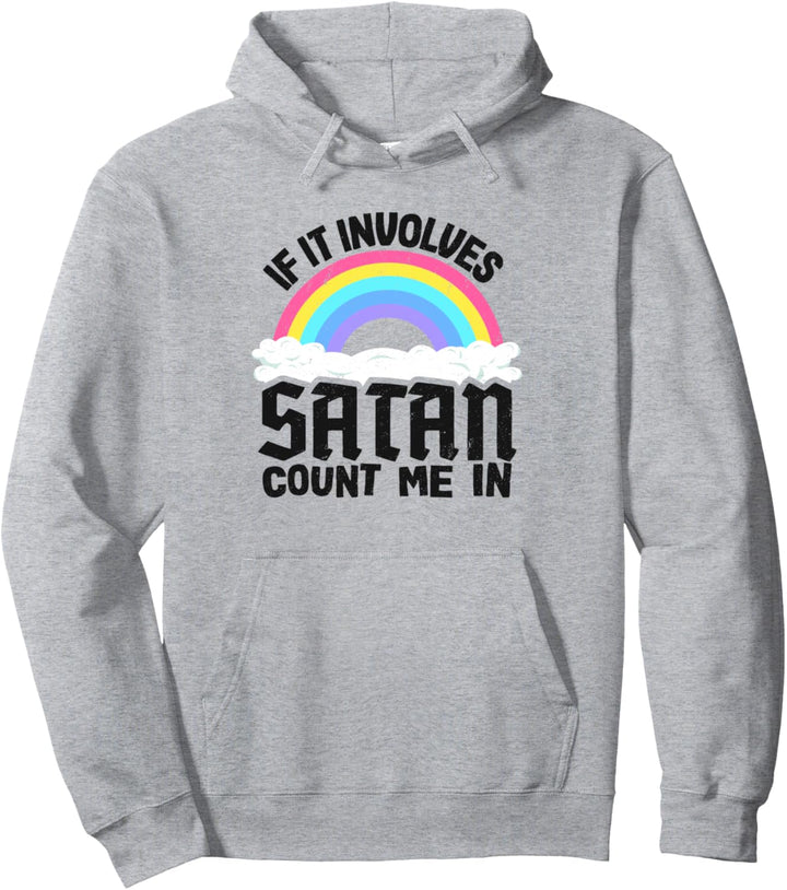 Wenn es um Satan geht, zähle mich in Rainbow Goth Metal Band Pullover Hoodie