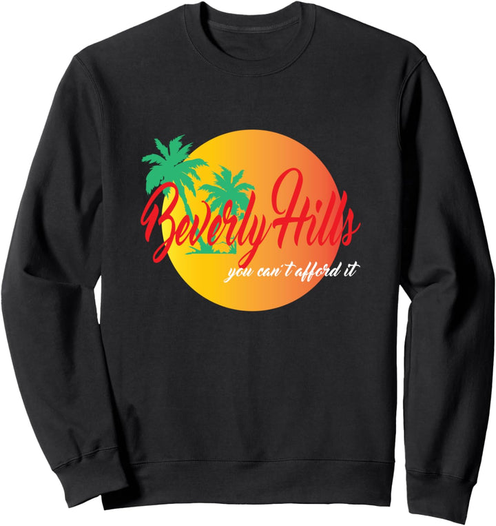 BEVERLY HILLS SIE KÖNNEN ES SICH NICHT LEISTEN KLEIDUNG Sweatshirt