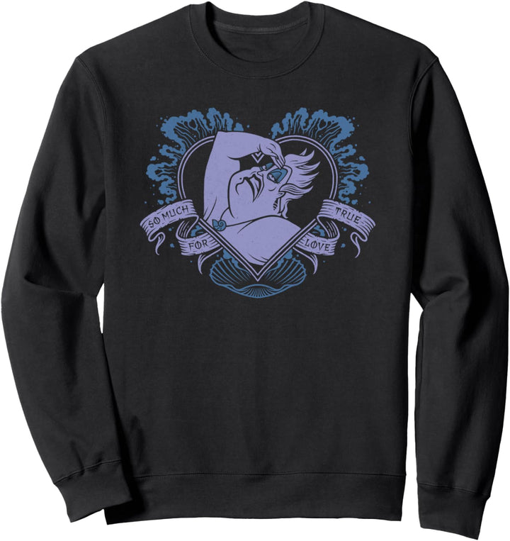 Disney Villains Valentines Ursula So Much For True Love Sweatshirt
