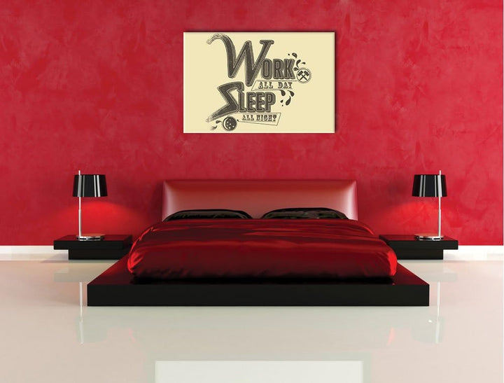 Work and sleep Black Format: 100x70auf Leinwand, XXL riesige Bilder fertig gerahmt mit Keilrahmen, K