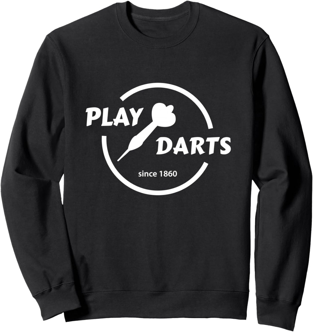 Dartsspieler Darter Spruch Dart Sweatshirt