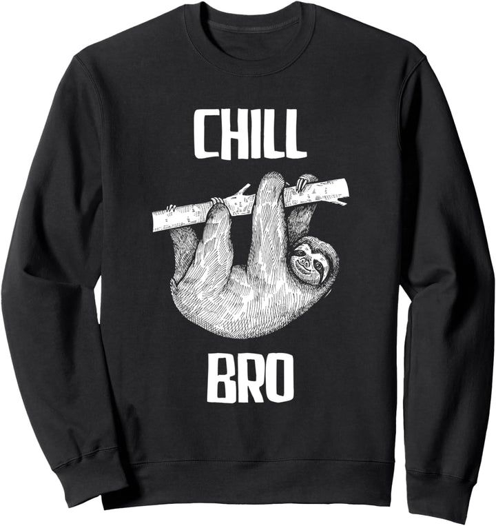 Chill Bro Faultier - Lustiges Faultier Sweatshirt