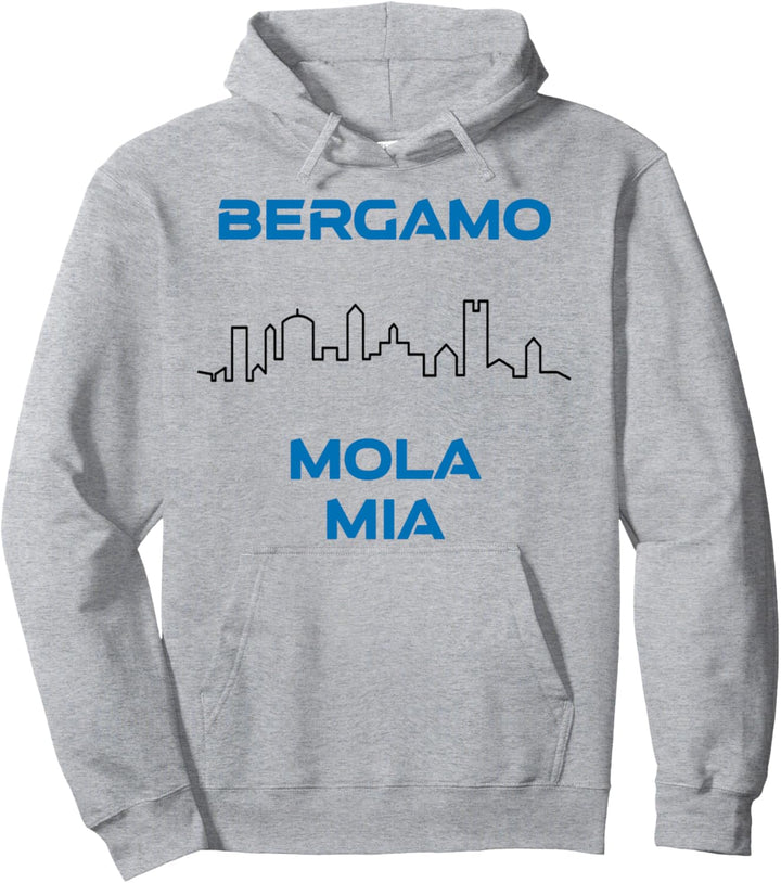 BERGAMO a mola mia BERGAMASCA calcio Pullover Hoodie