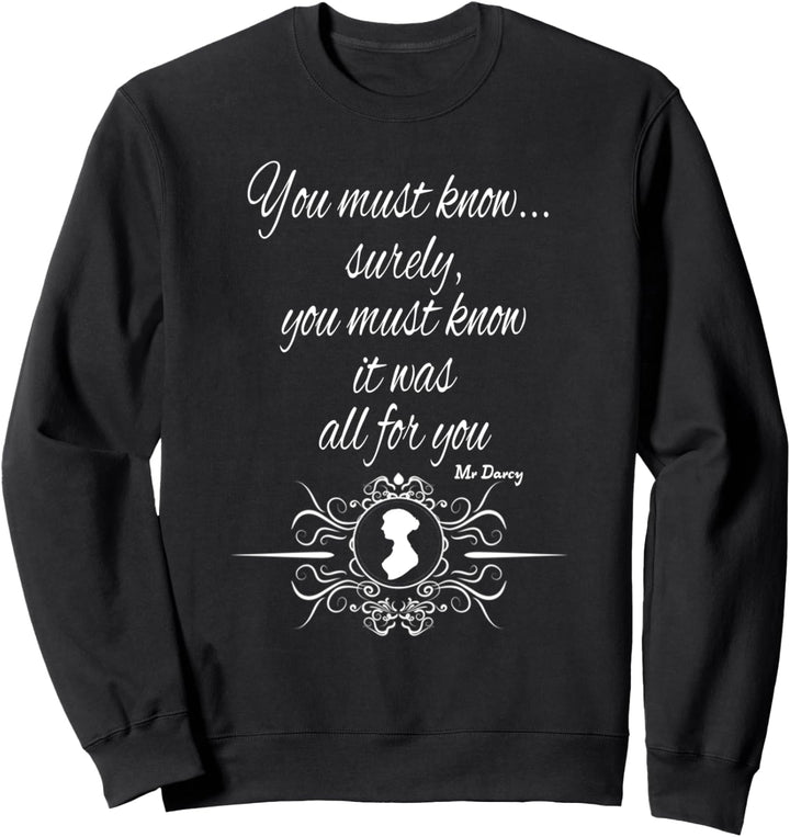 Jane Austen Mr. Darcy Zitate Stolz und Vorurteil Literarisch Sweatshirt