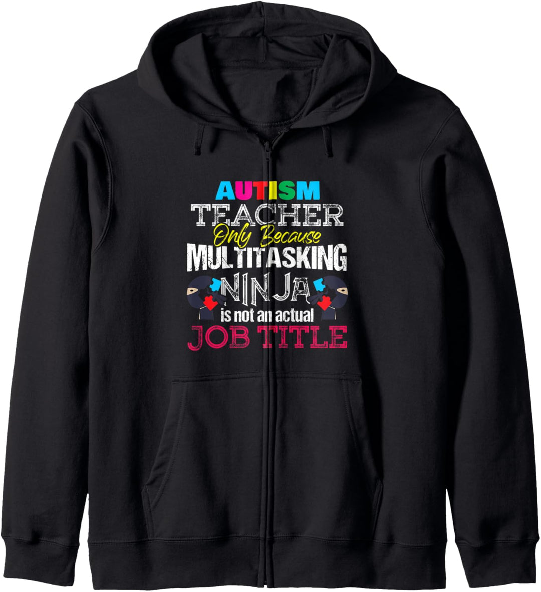 Autism Teacher - Multitasking Ninja Job Title Teachers Gift Kapuzenjacke