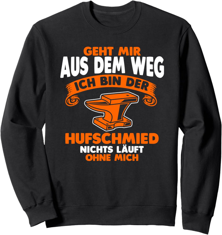 Hufschmied Schmiedekunst Schmiede Schmied Sweatshirt