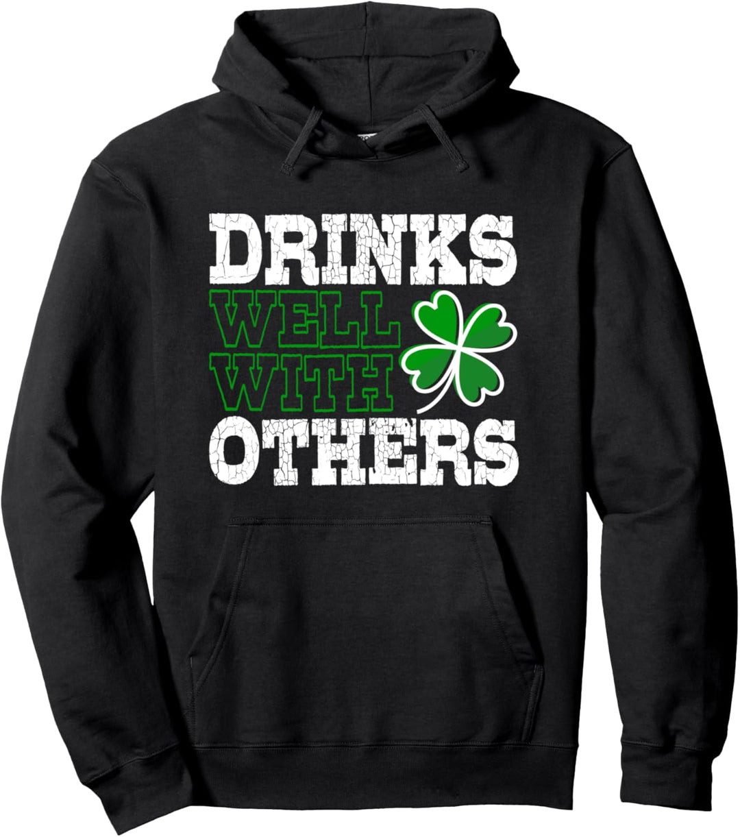 Trinkt gut mit anderen lustigen St. Patricks Day Design Pullover Hoodie
