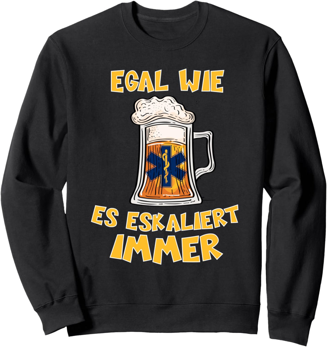 Es eskaliert immer Notfallsanitäter Rettungsdienst Sanitäter Sweatshirt