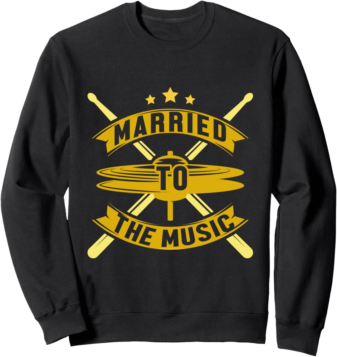 Verheiratet Mit Der Musik Drumsticks Schlagzeugspieler Sweatshirt