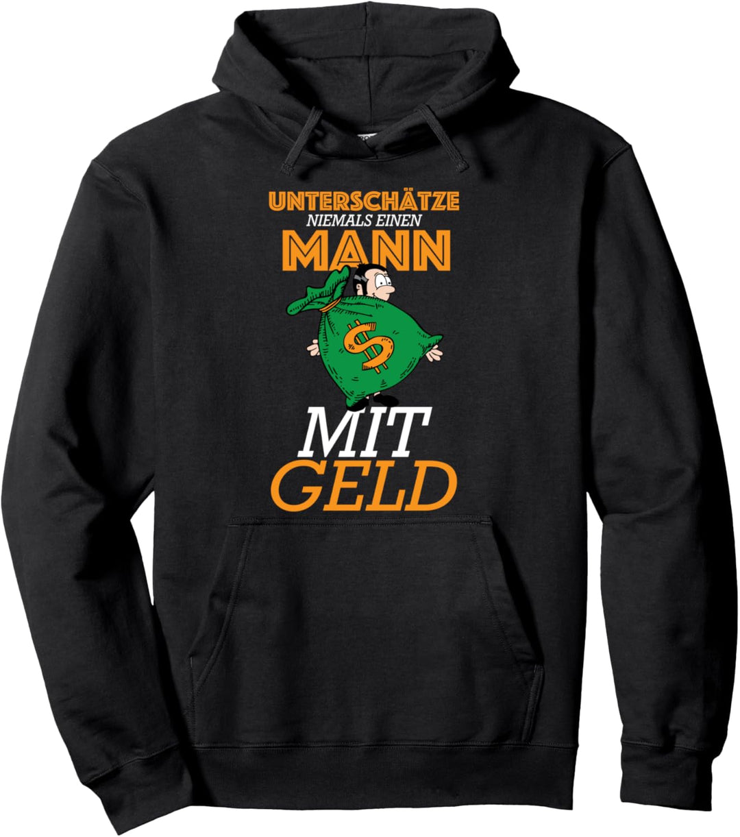 Lustiger Mann Geld Geldsack lustiger Spruch Humor Geschenk Pullover Hoodie