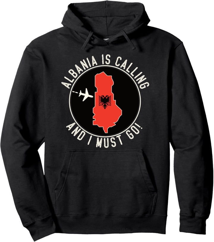Albania Is Calling And I Must Go Albanische Flagge Pullover Hoodie