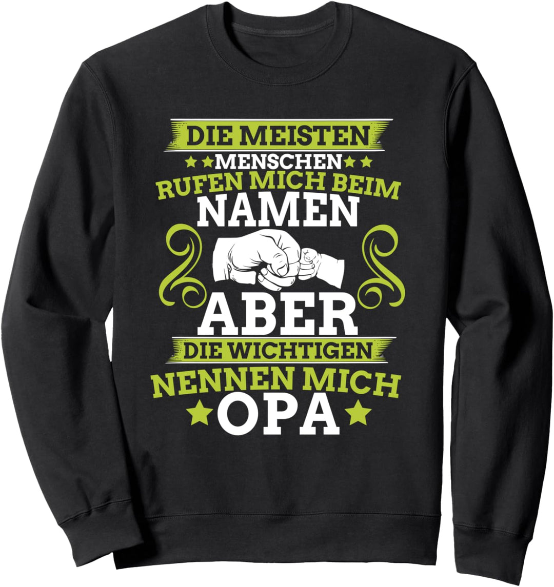 Die wichtigsten nennen mich Opa Shirt Grossvater Sweatshirt