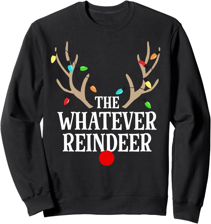 Whatever Reindeer Matching Family Christmas Pajamas Group Sweatshirt