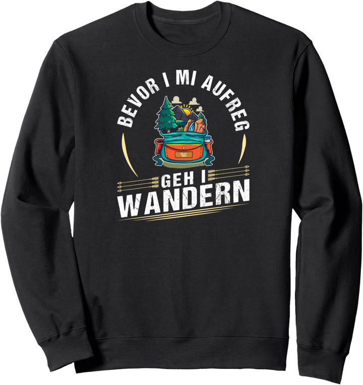Wandern Österreich Dialekt Bayern Bergsteiger Berge Sweatshirt