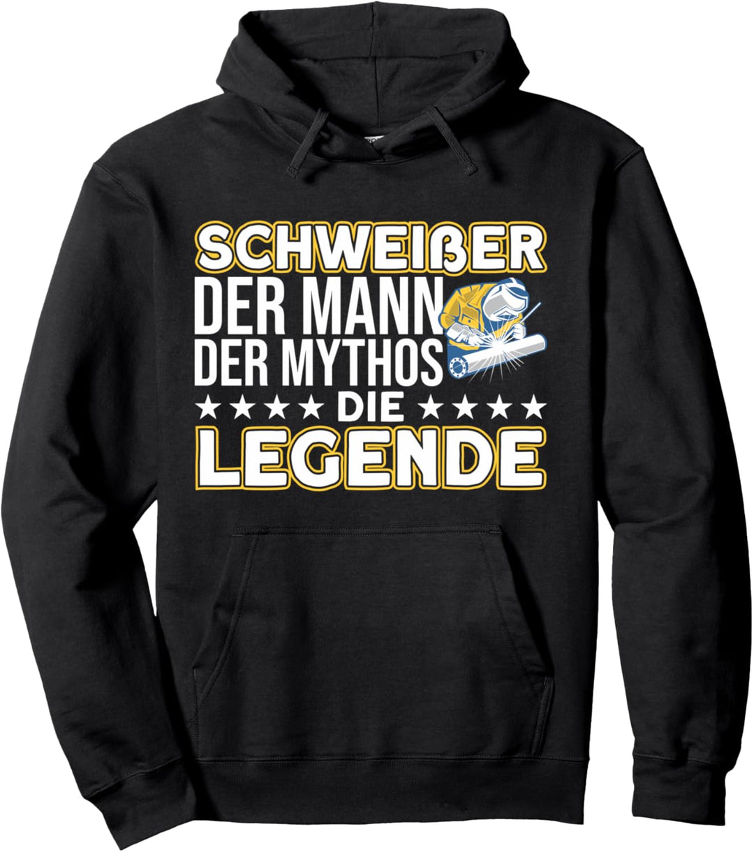 Schweisser Der Mann Der Mythos Die Legende Schweissen Pullover Hoodie
