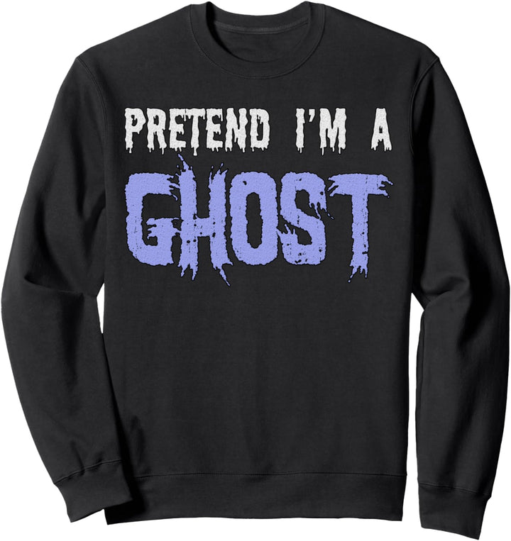 Tu so, als wäre ich ein Geist - Lustiges Halloween Sweatshirt