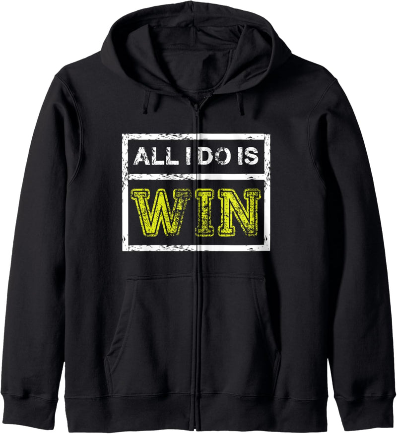 All I Do is Win - Motivational Sports Athlete Kapuzenjacke