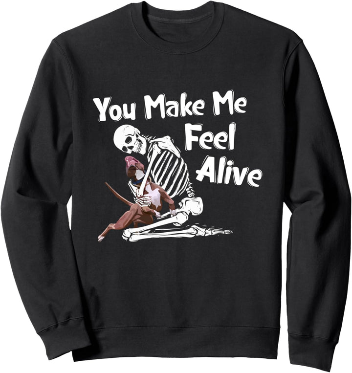 Du lässt mich lebendig fühlen Skelettumarmungen Pitbull Sweatshirt