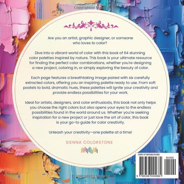 Color Palettes For Artists, Graphic Designers, Interior Designers & Coloring Enthusiasts: 64 Beautif