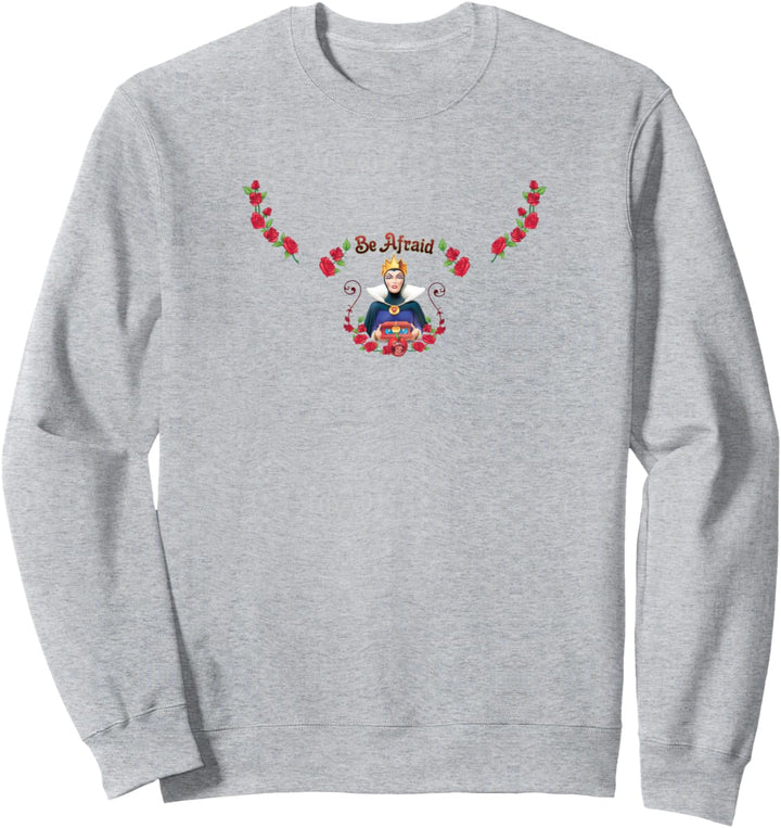 Disney Snow White Evil Queen Surrounded By Roses Be Afraid Sweatshirt