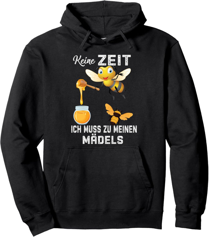 Imker Keine Zeit Ich muss zu Meinen Mädels Imkerei Honig Pullover Hoodie