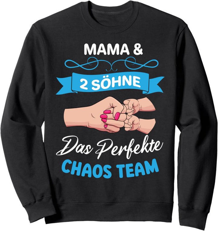 Mama & 2 Söhne Das Perfekte Chaos Team Partnerlook Muttertag Sweatshirt