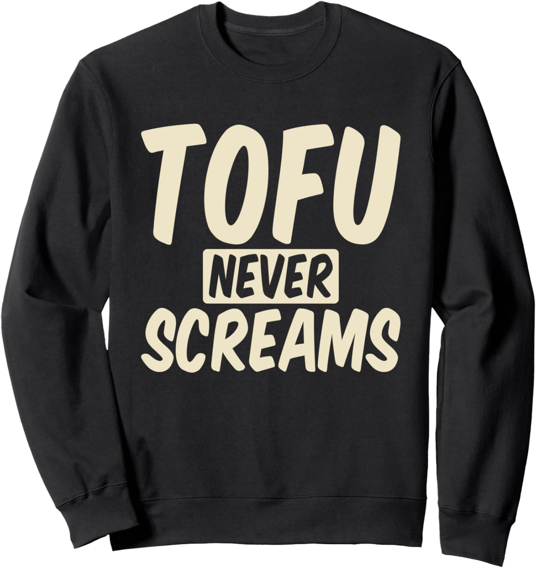 Tofu nie Screams Lustige Veggies Meatless Vegetarisch Sweatshirt