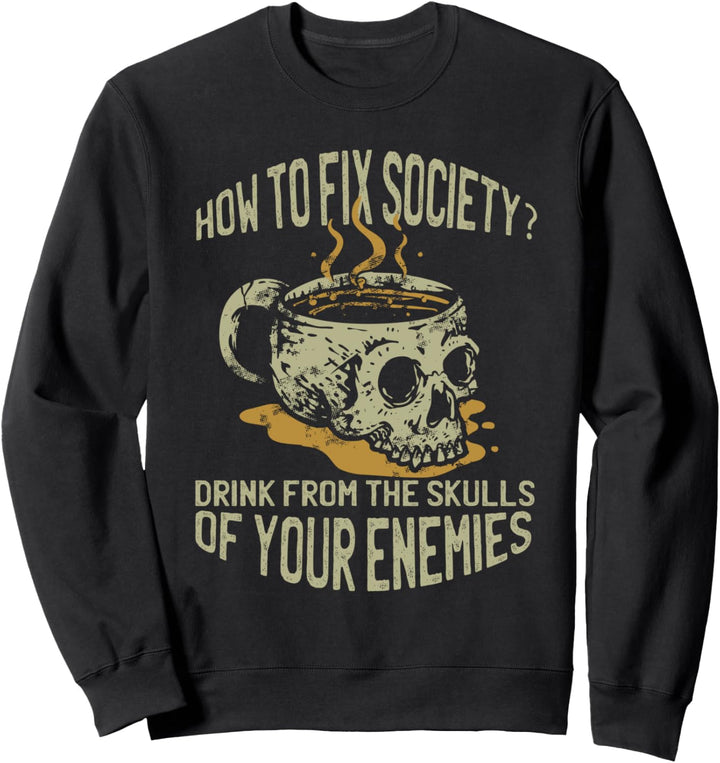 Wie kann man die Gesellschaft reparieren? Trink aus den Sweatshirt
