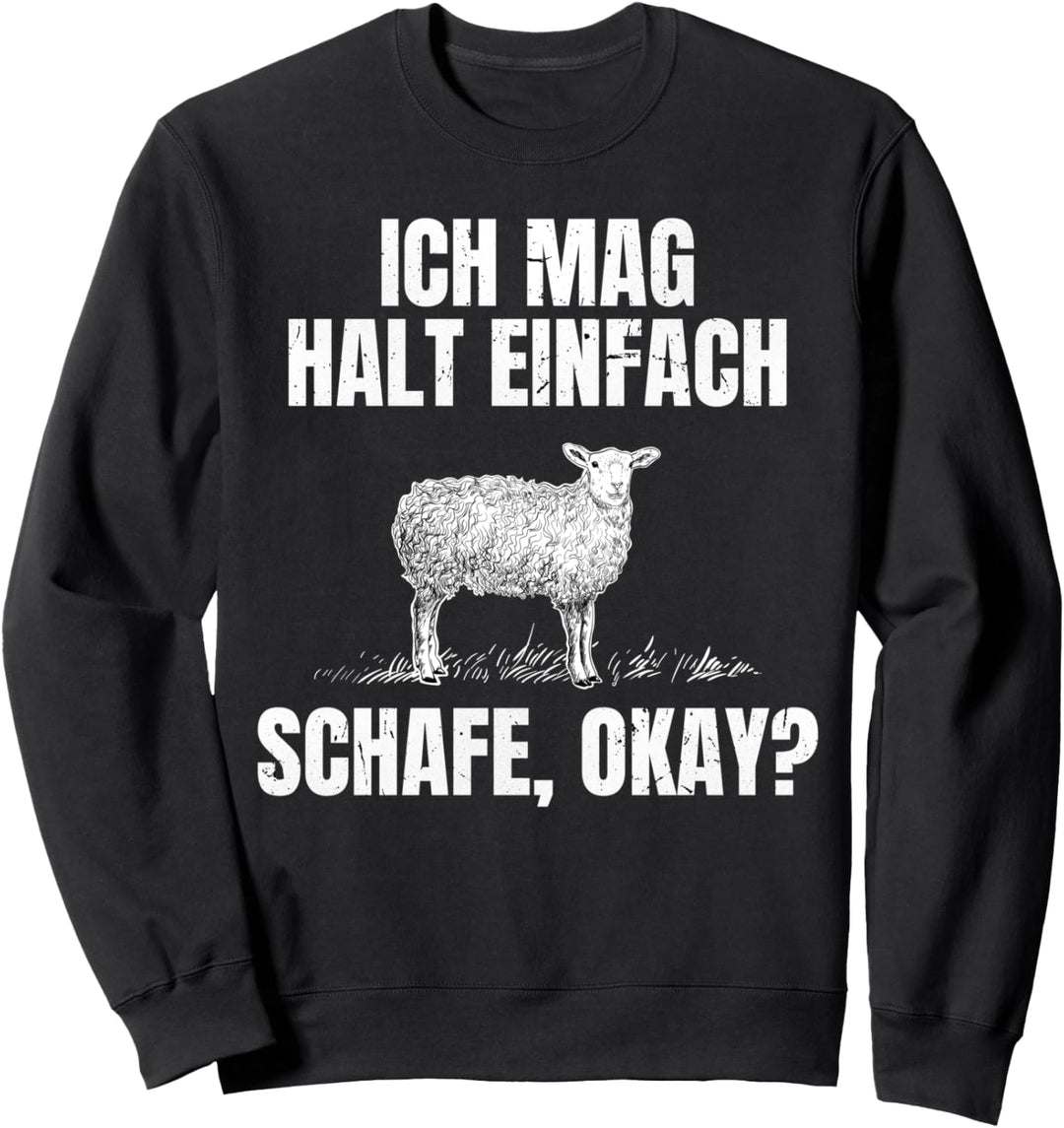 Ich Mag Halt Einfach Schafe, Okay Sweatshirt
