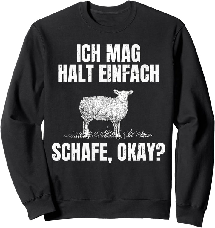 Ich Mag Halt Einfach Schafe, Okay Sweatshirt