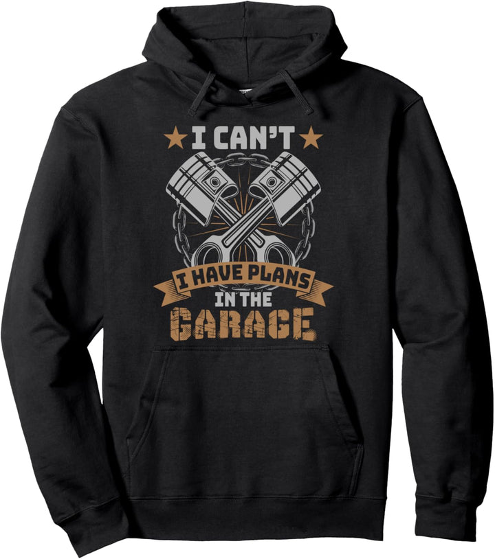 Ich bin in der Garage - Lustiger Garagen Mechaniker Spruch Pullover Hoodie