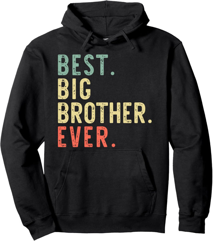 Best Big Brother Ever Family Funny Vintage Retro Pullover Hoodie