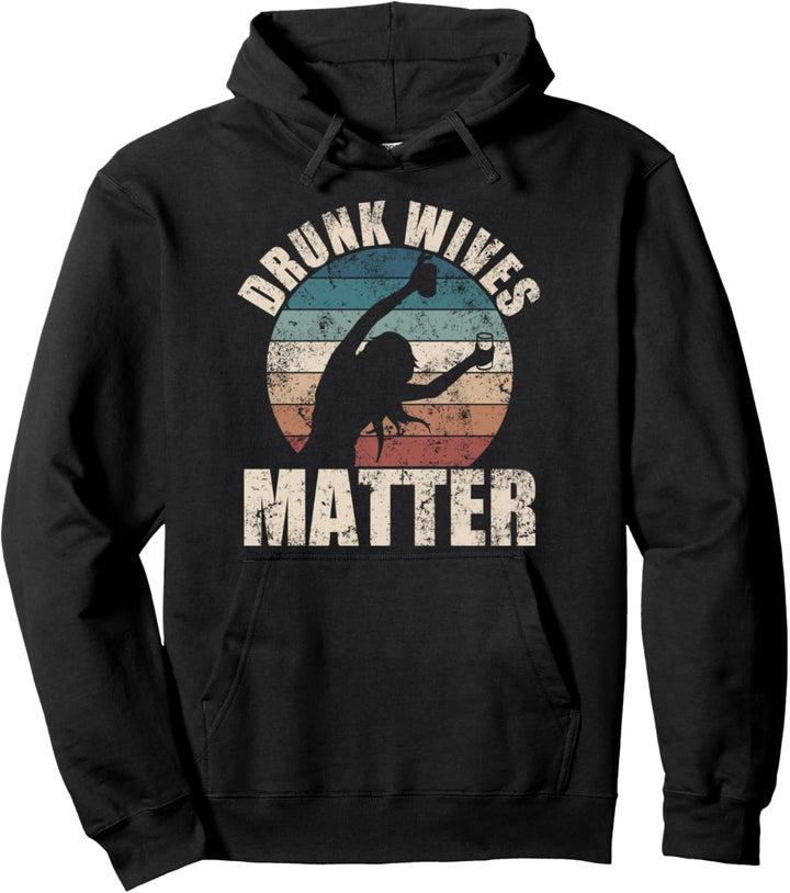 RETRO Betrunkene Ehefrauen sind ein lustiges Trinkgeschenk Pullover Hoodie