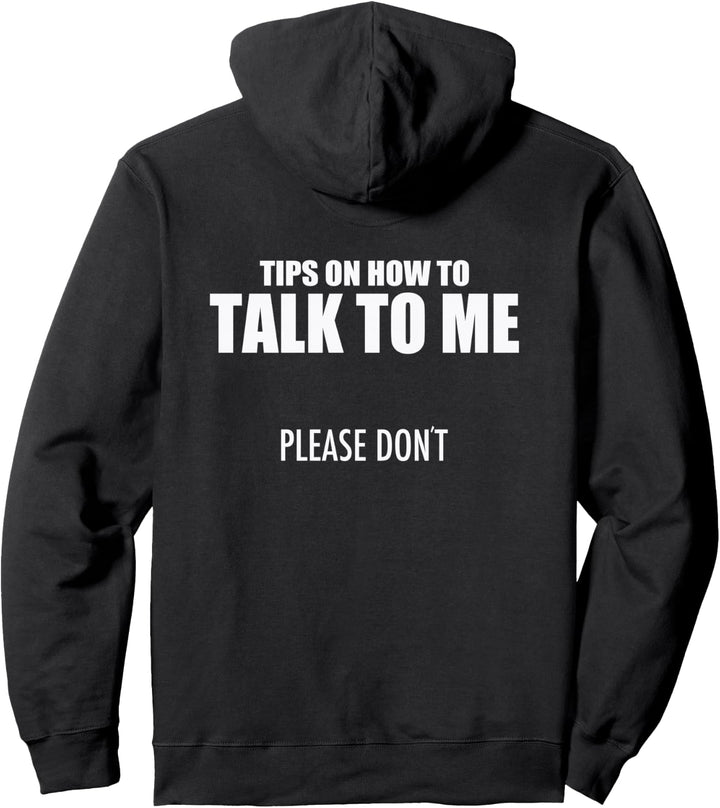 Tips On How To Talk To Me Please Dont Sarcasm Quote Pullover Hoodie