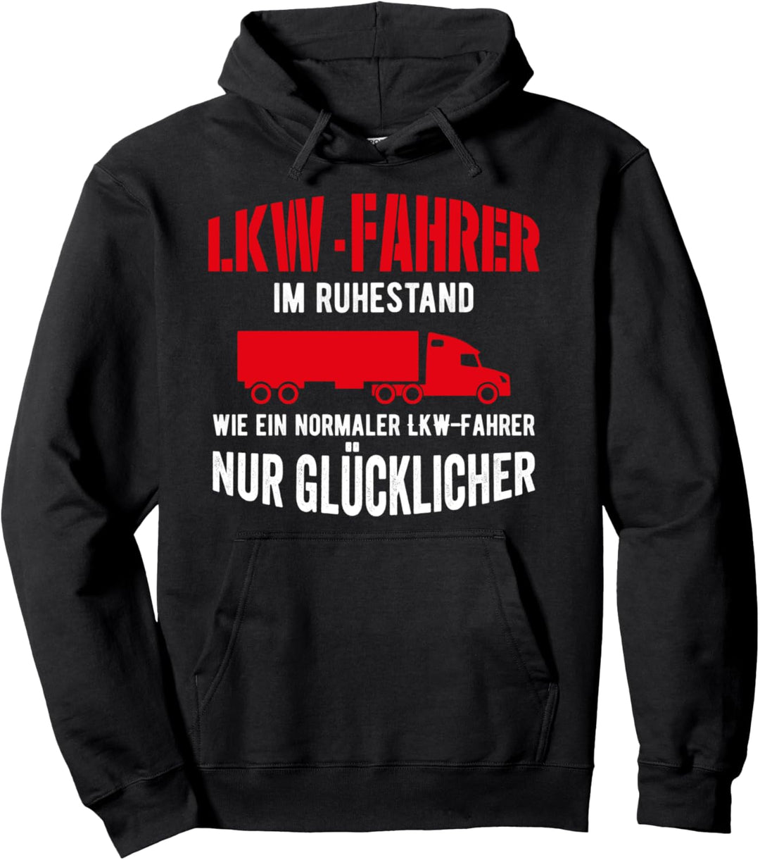 LKW Fahrer im Ruhestand, Rente Rentner Lastwagenfahrer Pullover Hoodie