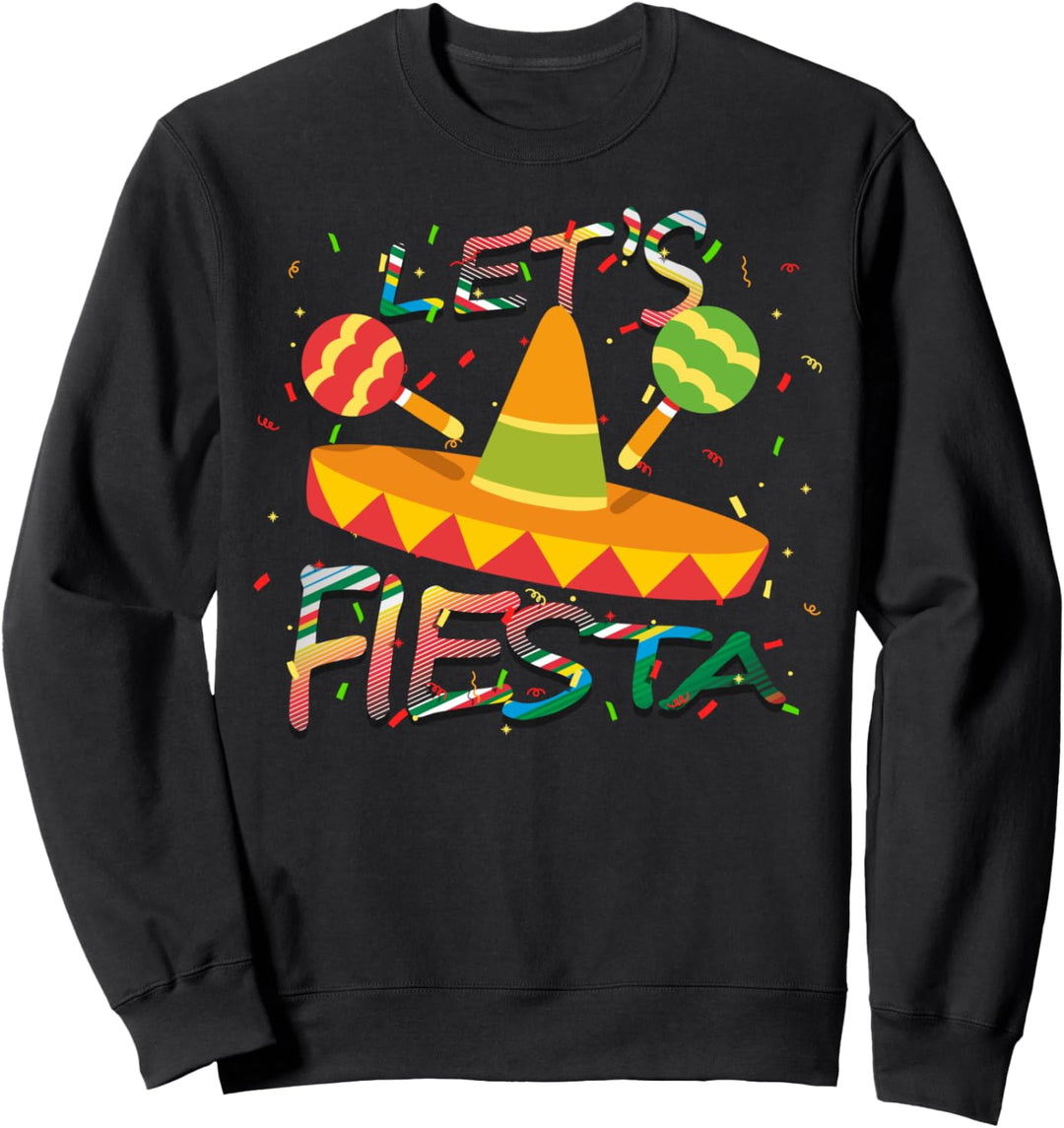 Let's Fiesta. Cooles Party Geschenk Fun Sweatshirt
