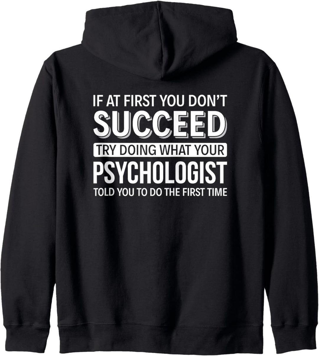 Wenn Sie anfangs keinen Erfolg haben - Psychologe Kapuzenjacke