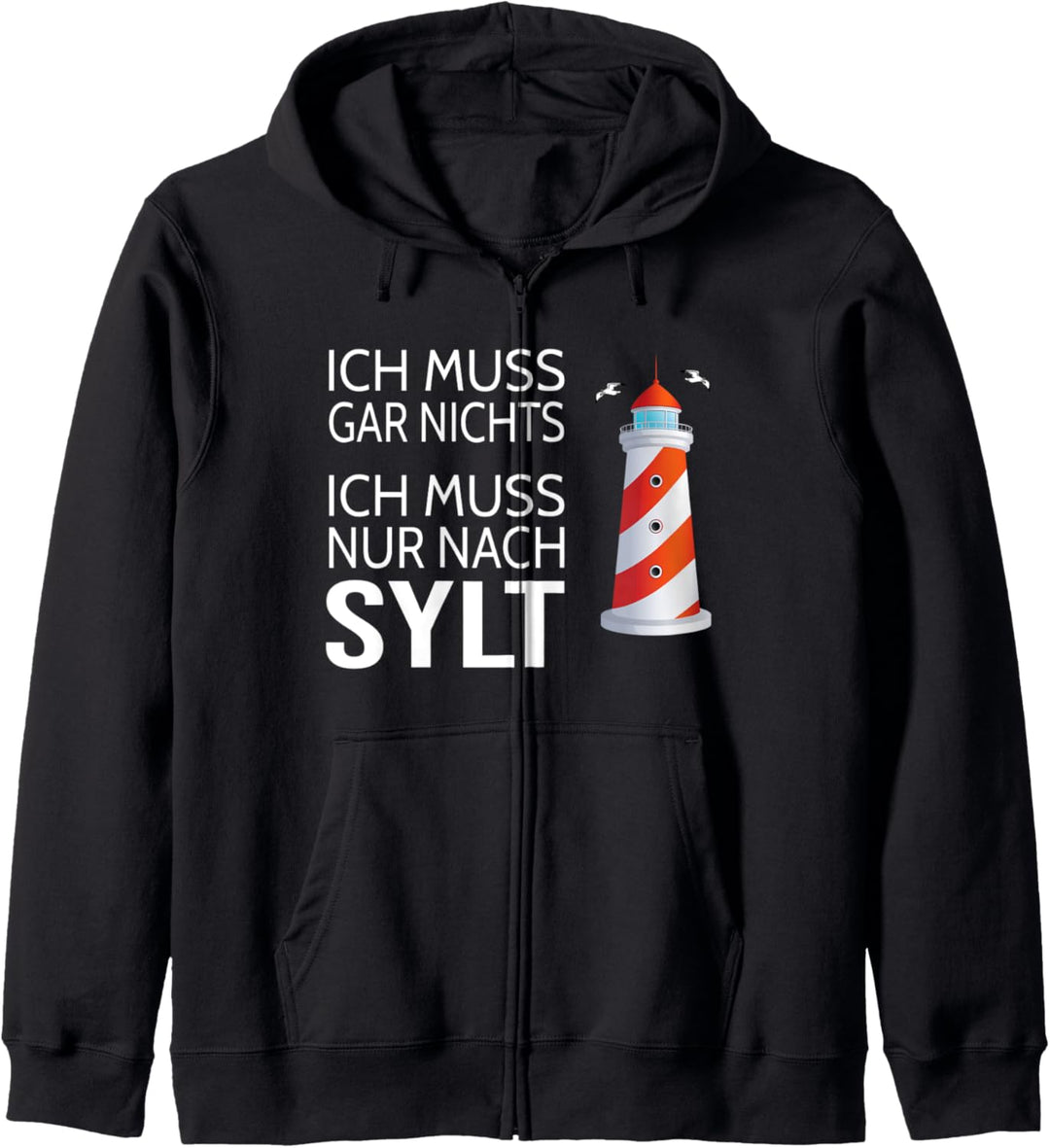 Ich muss gar nichts ich muss nur nach Sylt Kapuzenjacke