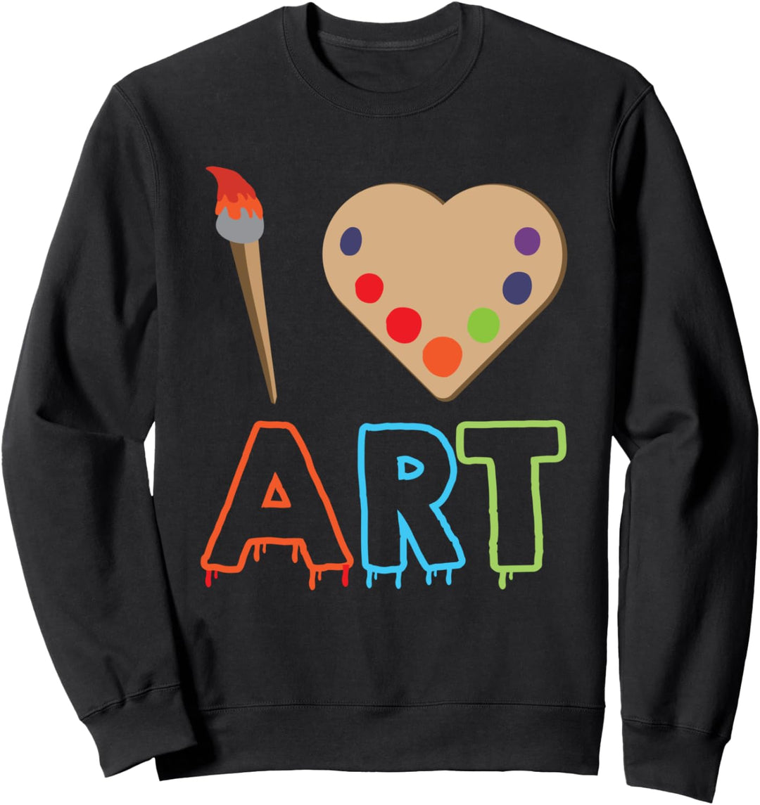 I Love Art Kunst Maler Künstler Kunstlehrer Student Geschenk Sweatshirt