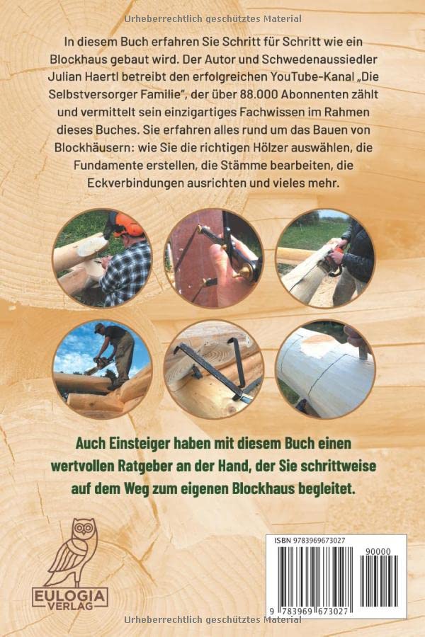 Blockhaus bauen - Schritt für Schritt das eigene Blockhaus selber bauen: Alles über das richtige Hol