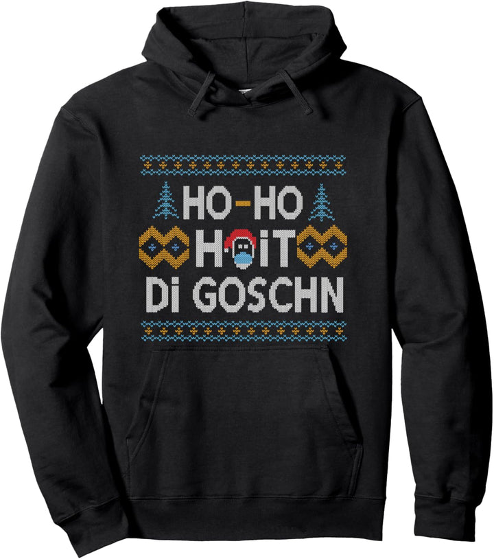 Ho Ho Hoit Di Goschn Hässlich Xmas Dialekt Ugly Christmas Pullover Hoodie