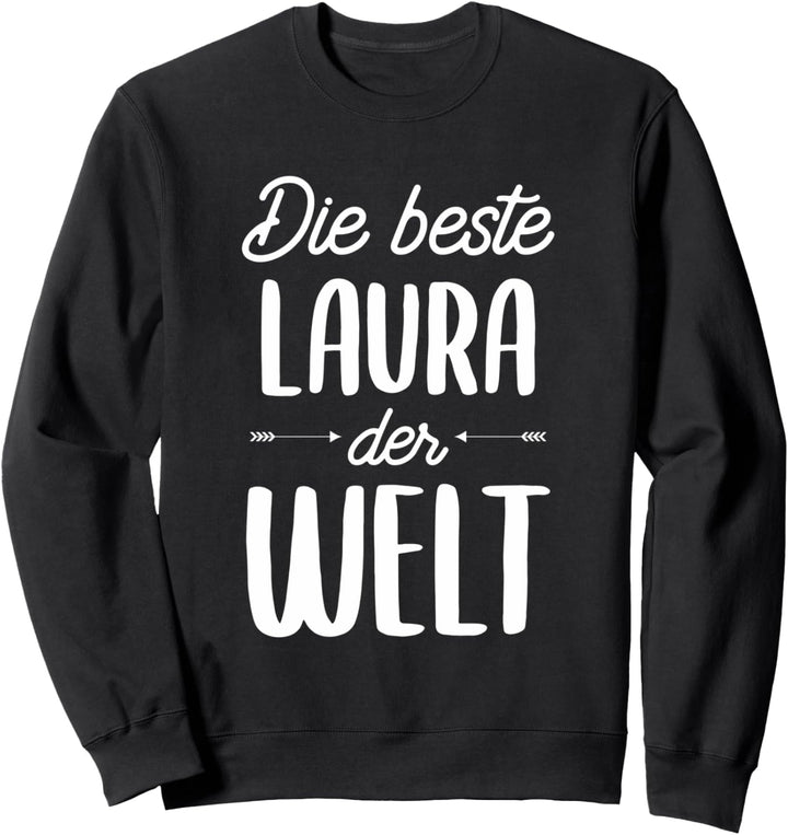 Beste Laura der Welt Sweatshirt