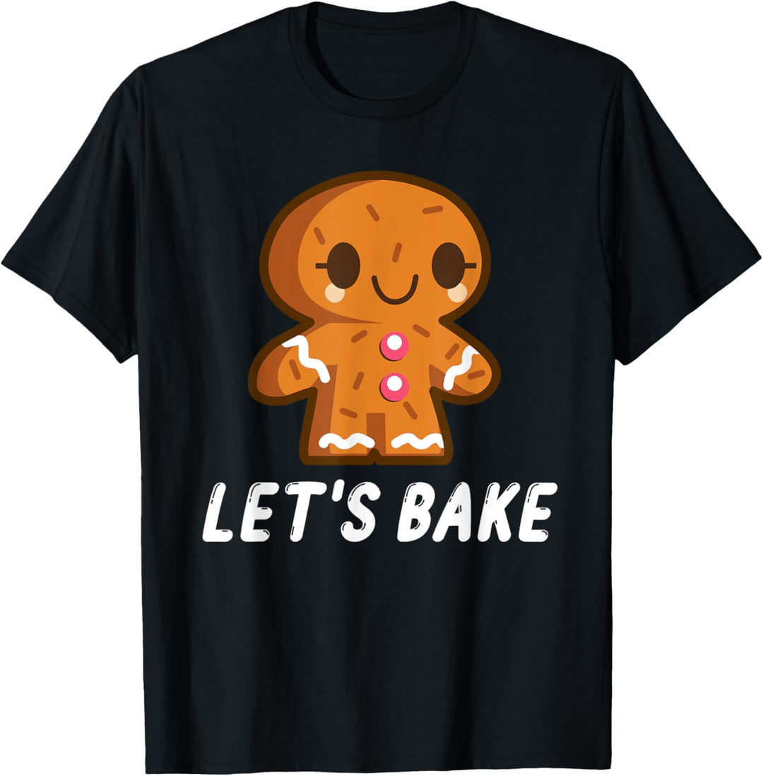 Cute Gingerbread Baking Lets Bake T-Shirt