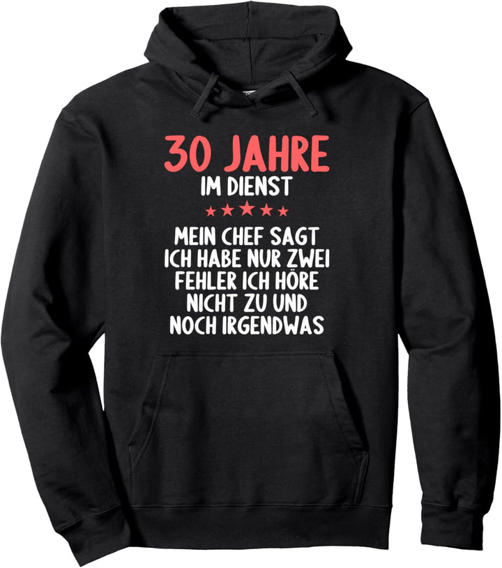 30 Jahre im Dienst 30 Jähriges Dienstjubiläum 30 Jahre Pullover Hoodie