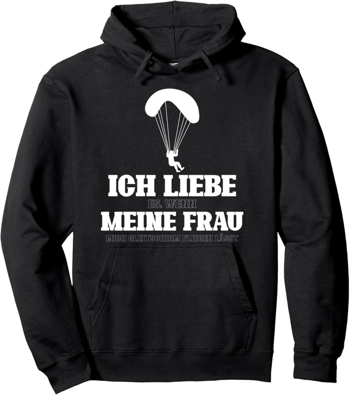 Ich liebe meine Frau Lustiges Paragliding Pullover Hoodie