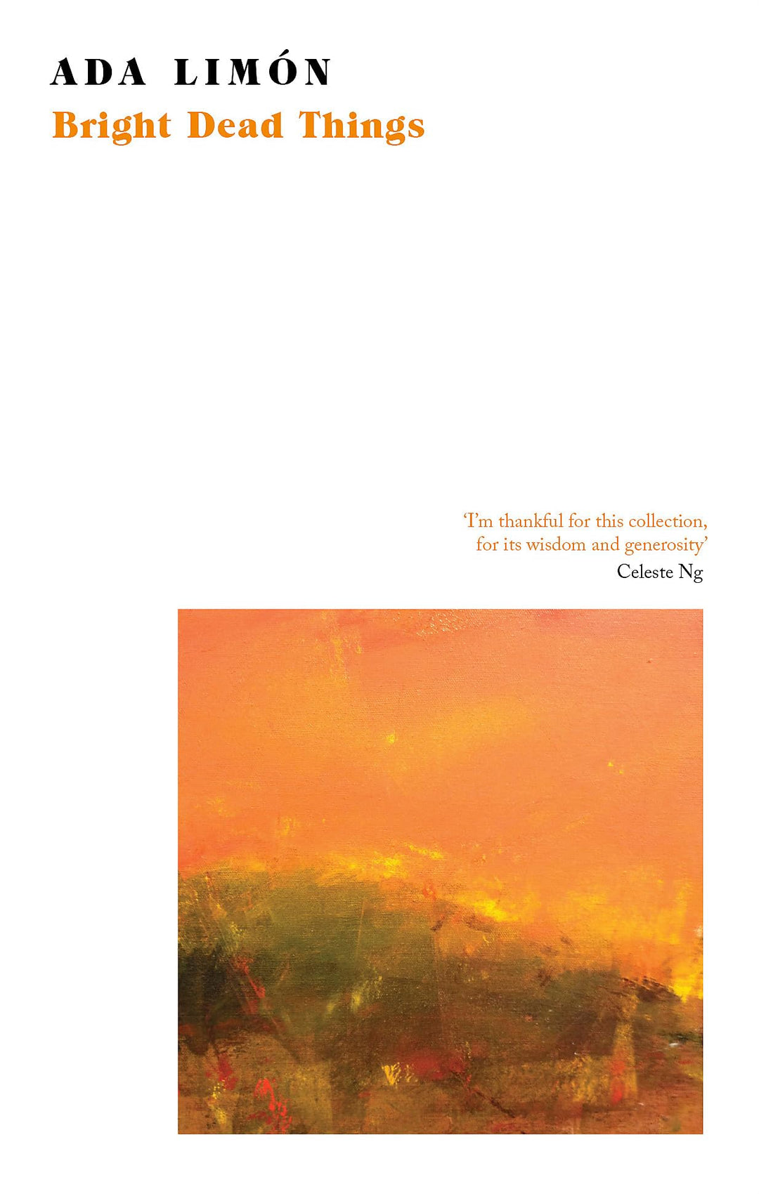 Bright Dead Things: Ada Limon, Taschenbuch